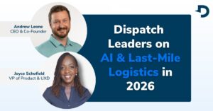 Dispatch Leaders Map the AI Future of Last-Mile Logistics for 2026